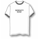  : Serenity Now! Ringer T-Shirt