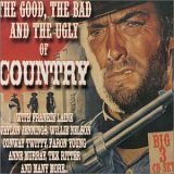 The Good, the Bad, the Ugly of Country (3 Cd Set)