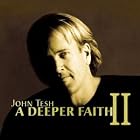 A Deeper Faith, Vol. 2 by John Tesh