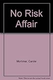 A no risk affair
