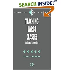 Teaching Large Classes: Tools and Strategies (Survival Skills for Scholars)