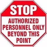 STOP Authorized Personnel Only Beyond This Point 12 x 12 Adhesive Vinyl 2 Yr Sig