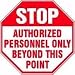 STOP Authorized Personnel Only Beyond This Point 12 x 12 Adhesive Vinyl 2 Yr Sig