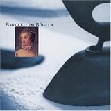 Eigenschaften Various  / Barock Zum Bügeln