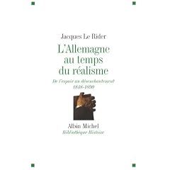 L'Allemagne au temps du r�alisme : De l'espoir au d�senchantement (1848-1890)