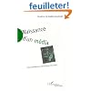 Naissance d'un m�dia: Histoire politique de la radio en France (1921-1931)