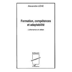 Formation comp�tences et adaptabilite l'alternance en debat