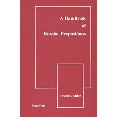 The Handbook of Russian Prepositions (Focus Texts: For Classical Language Study)
