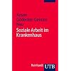 Soziale Arbeit im Krankenhaus: Soziale Arbeit im Gesundheitswesen 5 (Uni-Taschenb�cher S)