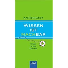 Wissen ist machbar: 50 Basics f�r einen klaren Kopf