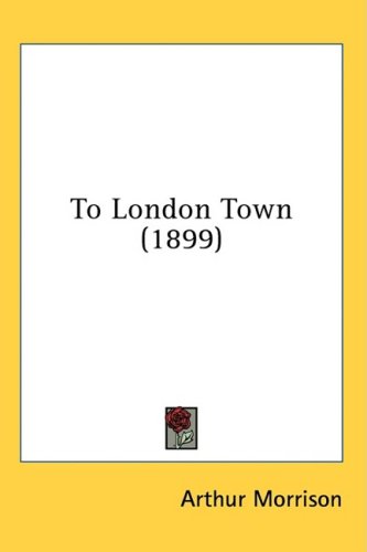 City Travel Guides Discounted  Books : To London Town (1899)