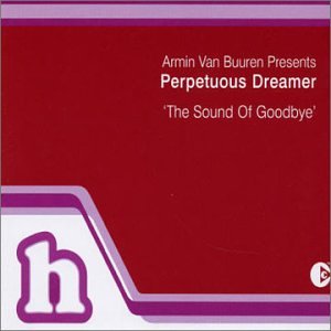 Perpetuous Dreamer - The Sound Of Goodbye (Above And Beyond Mix) Lyrics - Zortam Music