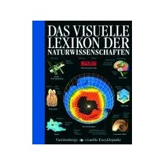 Das visuelle Lexikon der Naturwissenschaften