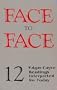 Face to Face: 12 Edgar Cayce Readings Interpreted for Today