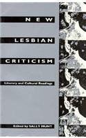 New Lesbian Criticism: Literary and Cultural Readings (Between Men-Between Women: Lesbian & Gay Studies)