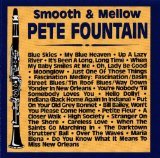 PETE FOUNTAIN-SMOOTH & MELLOW / 24 SONG CD / 1988 MCA RECORDS