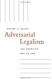Adversarial Legalism: The American Way of Law