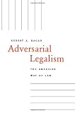 Adversarial Legalism: The American Way of Law