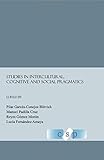 Studies in intercultural, cognitive, and social pragmatics