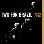 Take Five by Two For Brazil
