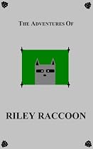The Adventures of Riley Raccoon-From Free Kindle Books Library Click to Download Free Kindle Book -> The Adventures of Riley Raccoon