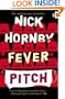 Fever Pitch. Nick Hornby