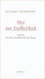 Produkt-Bild: Mut zur Endlichkeit: Sterben in einer Gesellschaft der Sieger