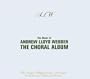 The Music of Andrew Lloyd Webber: The Choral Album