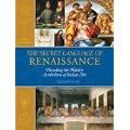 The Secret Language of the Renaissance: Decoding the Hidden Symbolism of Italian Art