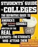 Students Guide to Colleges: The Definitive Guide to Americas Top 100 SchoolsWritten by the Real Experts--the Students Who Attend Them