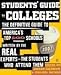 Students' Guide to Colleges: The Definitive Guide to America's Top 100 SchoolsWritten by the Real Experts--the Students Who Attend Them