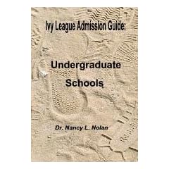 Ivy League Admission Guide:  Undergraduate School