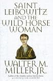 Saint Leibowitz and the Wild Horse Woman