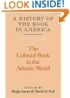 A History of the Book in America, Volume 1: The Colonial Book in the Atlantic World