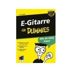 E-Gitarre f�r Dummies: Beispiele- Tracks auf der CD. Effektger�te und Verst�rker. Griffe f�r Jazz, Rock und Heavy Metal. Gitarrensound der rockt! (Fur Dummies)