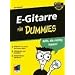 E-Gitarre f�r Dummies: Beispiele- Tracks auf der CD. Effektger�te und Verst�rker. Griffe f�r Jazz, Rock und Heavy Metal. Gitarrensound der rockt! (Fur Dummies)