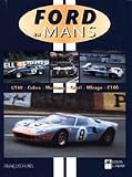 Ford au Mans GT40 Cobra Mustang Capri Mirage and C100