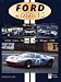 Ford au Mans GT40 Cobra Mustang Capri Mirage and C100 by Francois Hurel