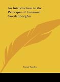 An Introduction to the Principia of Emanuel SwedenborgAn