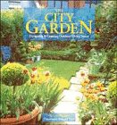 The city garden : designing & creating outdoor living space