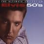 Elvis 50's: Ultimate Collection