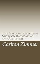 The gregory reyes true story on Backdating and Acquittal: Find out the inside scoop