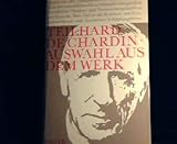 Produkt-Bild: Pierre Teilhard de Chardin. Auswahl aus dem Werk. Mit einem Nachwort von Karl Schmitz-Moormann,