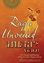 Watch Raga Unveiled: The Evolution and Essence of North Indian Classical Music(2 DVD Set) Movie Online.