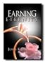 Earning Eternity - Offers hope to those who might not know where to find it. Josi Kilpack beautifully illustrates the love and light of God. Religious book of perseverance. Author of: "To Have or to Hold", "Star Struck", and "Surrounded by Strangers"