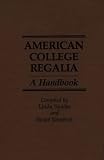 American College Regalia: A Handbook