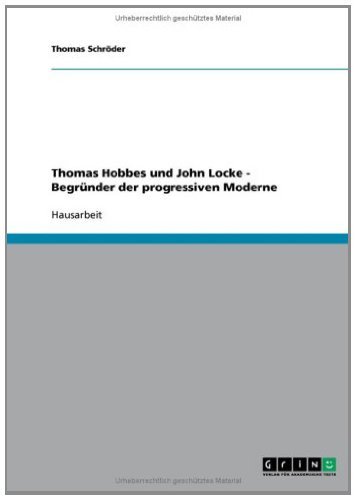 Thomas Hobbes und John Locke -  Begründer der progressiven Moderne (German Edition)