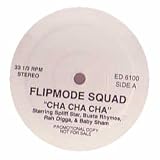 FLIPMODE SQUAD / CHA CHA CHA