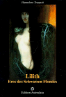 Lilith. Eros des Schwarzen Mondes