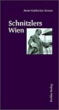 Schnitzlers Wien - Anne-Catherine Simon